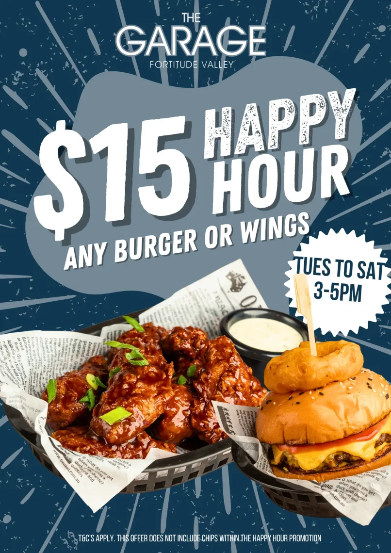 $15 special on your choice of burgers or wings at The Garage Fortitude Valley. A cool burger restaurant a foot away.